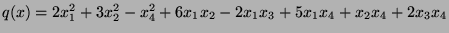 $q(x)=2x_1^2+3x_2^2-x_4^2+6x_1x_2-2x_1x_3+5x_1x_4+x_2x_4+2x_3x_4$