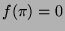 $ f(\pi)=0$