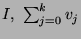 $ I,\ \sum_{j=0}^k v_j$