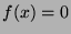 $f(x)=0$