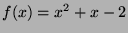 $f(x)=x^2+x-2$