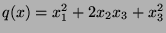 $q(x)=x_1^2+2x_2x_3+x_3^2$