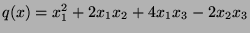 $q(x)=x_1^2+2x_1x_2+4x_1x_3-2x_2x_3$