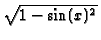 $\sqrt{1-\sin(x)^2}$