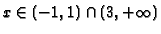 $x\in (-1,1)\cap (3,+\infty )$