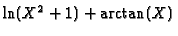 $\ln(X^2+1)+\arctan(X)$