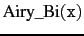 $\displaystyle \tt\mbox{Airy\_Bi}(x)$