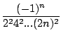 $\displaystyle {\frac{{(-1)^n}}{{2^2 4^2 ... (2n)^2}}}$