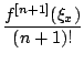 $\displaystyle {\frac{{f^{[n+1]}(\xi_x)}}{{(n+1)!}}}$