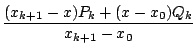 $\displaystyle {\frac{{(x_{k+1}-x)P_k + (x-x_0)Q_k}}{{x_{k+1}-x_0}}}$