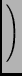 $\displaystyle \left.\vphantom{\begin{array}{ccc}
0 & 6 & 6 \\
1 & -3 & 1 \\
-2 & -4 & -7
\end{array}}\right)$