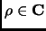 $\rho\in{\mathbf C}$